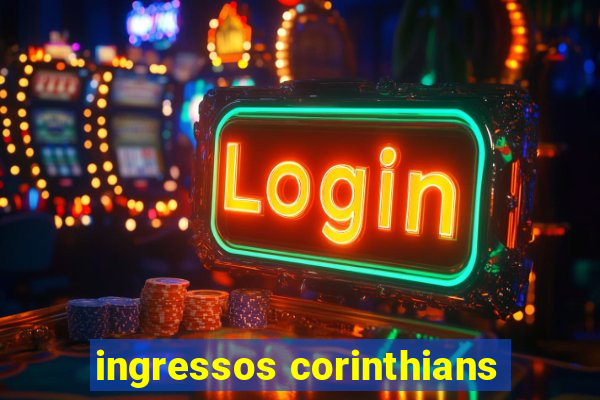 ingressos corinthians